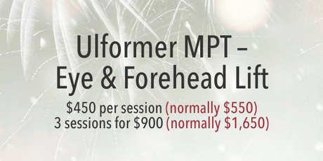 ULTRAFORMER MPT — Eye & Forehead Lift
