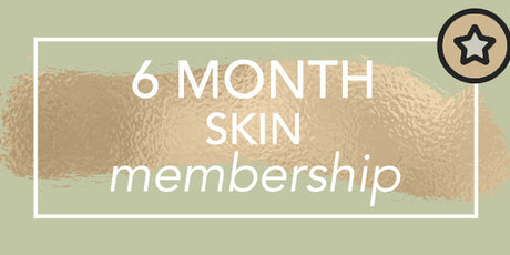 6 Month Skin Membership